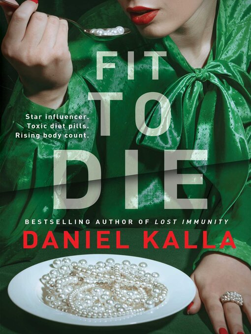Title details for Fit to Die by Daniel Kalla - Available